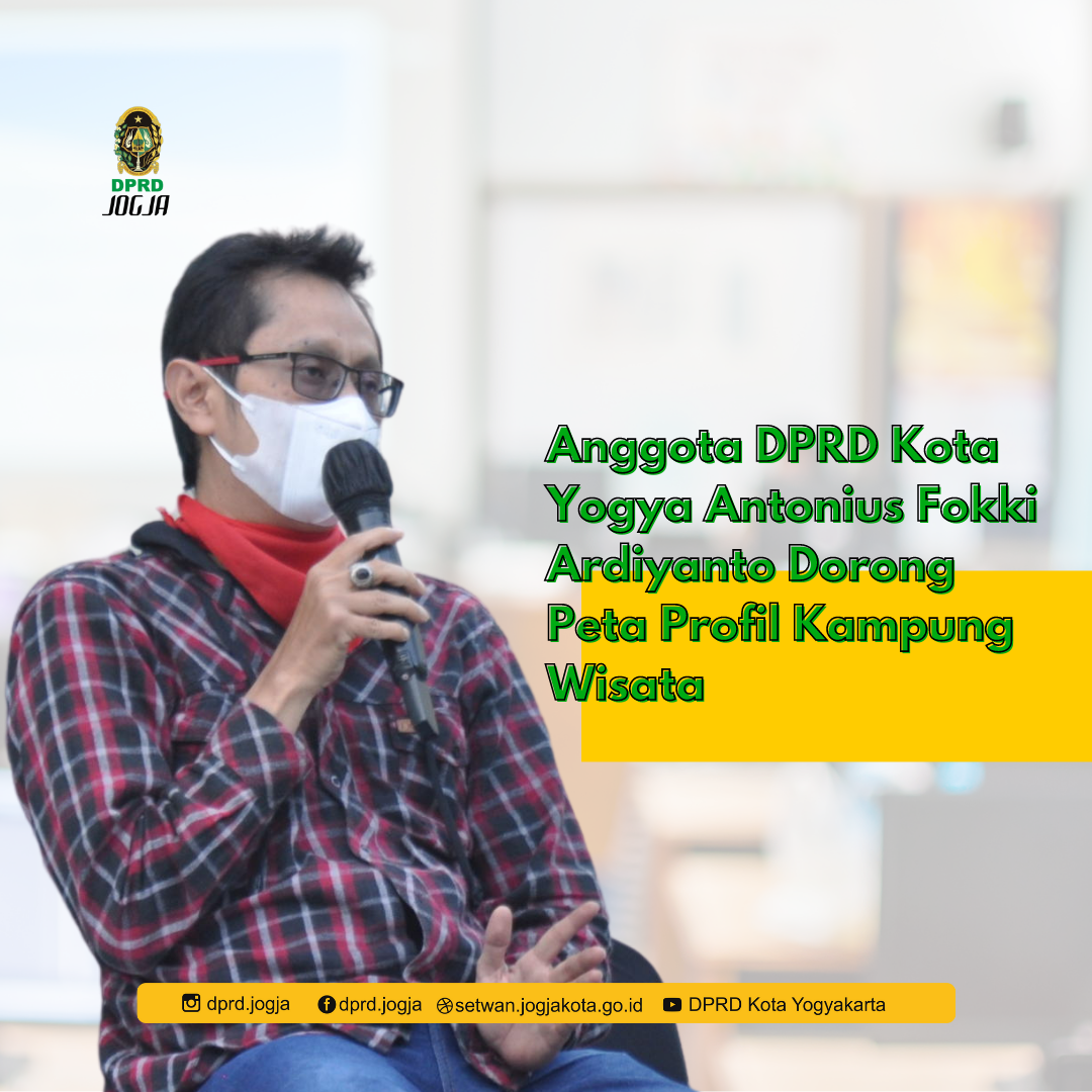 Anggota DPRD Kota Yogya Antonius Fokki Ardiyanto Dorong Peta Profil Kampung Wisata
