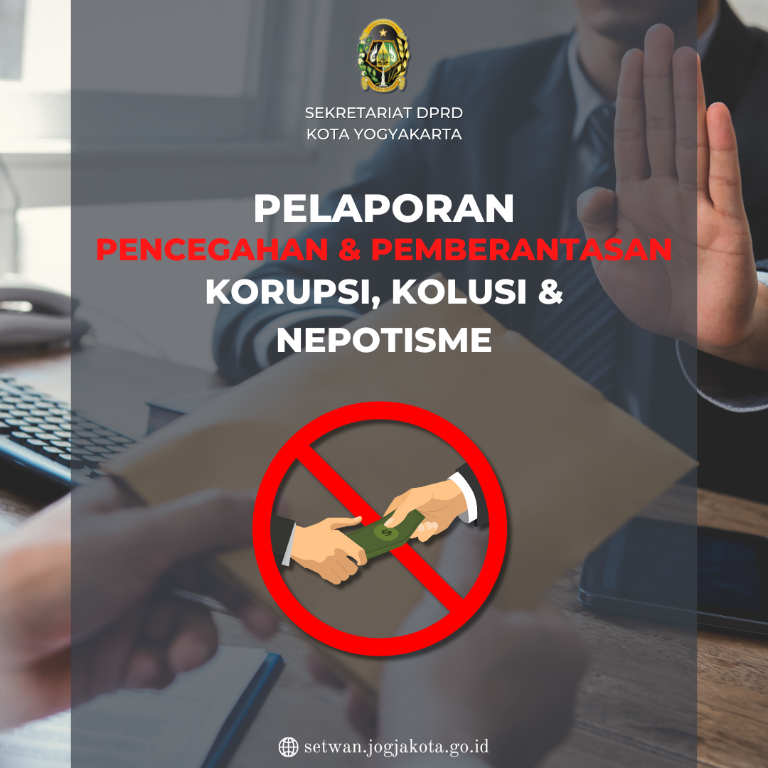 Pelaporan Upaya Pencegahan dan Pemberantasan Korupsi, Kolusi dan Nepotisme